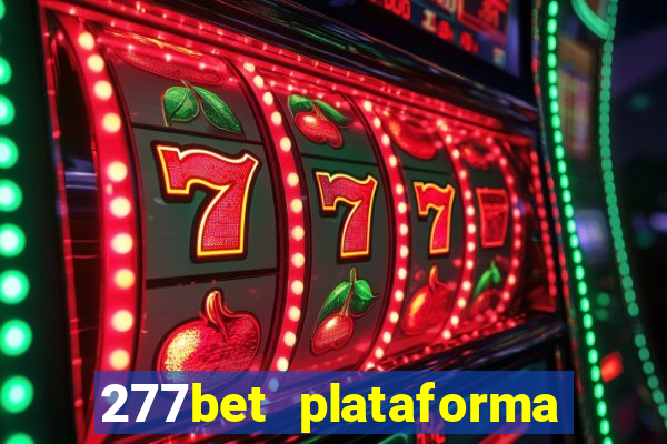 277bet plataforma de jogos